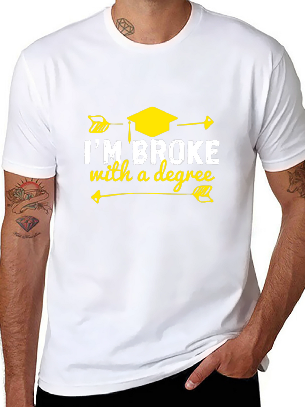 Im Broke With A Degree Graphic T-Shirt