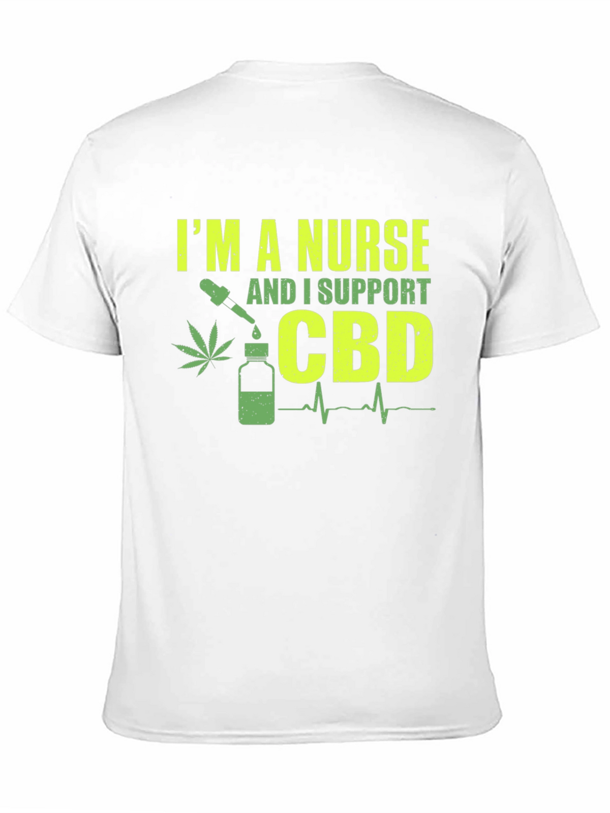 Im a Nurse CBD Support T-Shirt