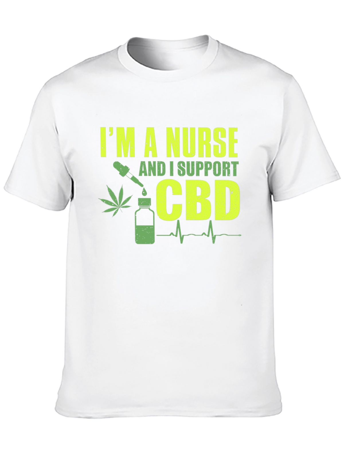Im a Nurse CBD Support T-Shirt