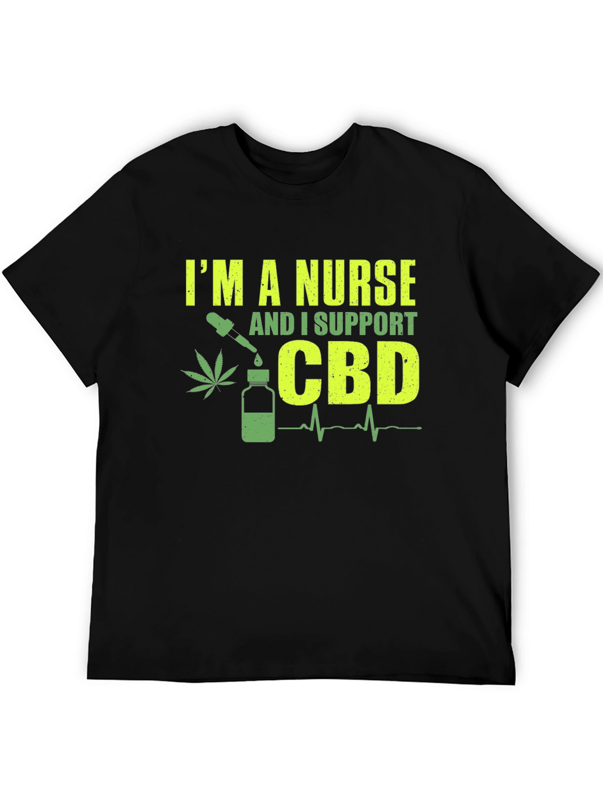 Im a Nurse CBD Support T-Shirt