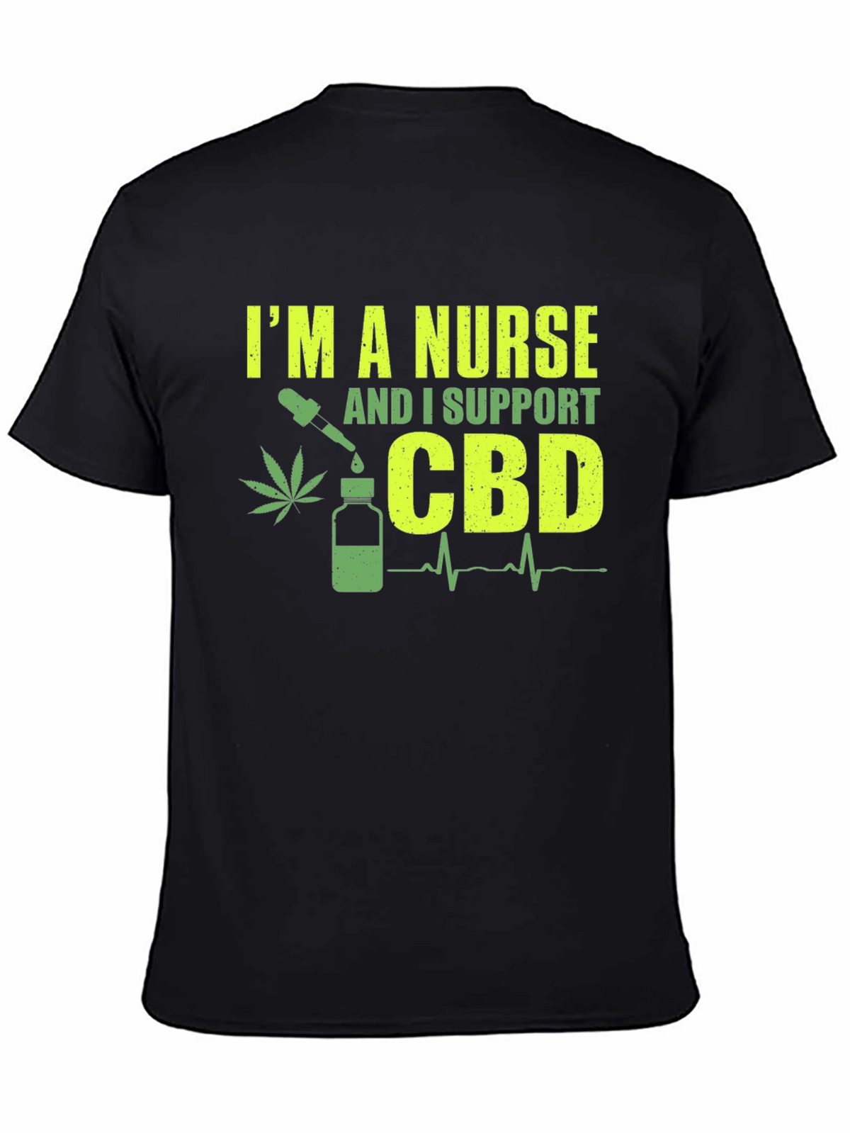 Im a Nurse CBD Support T-Shirt