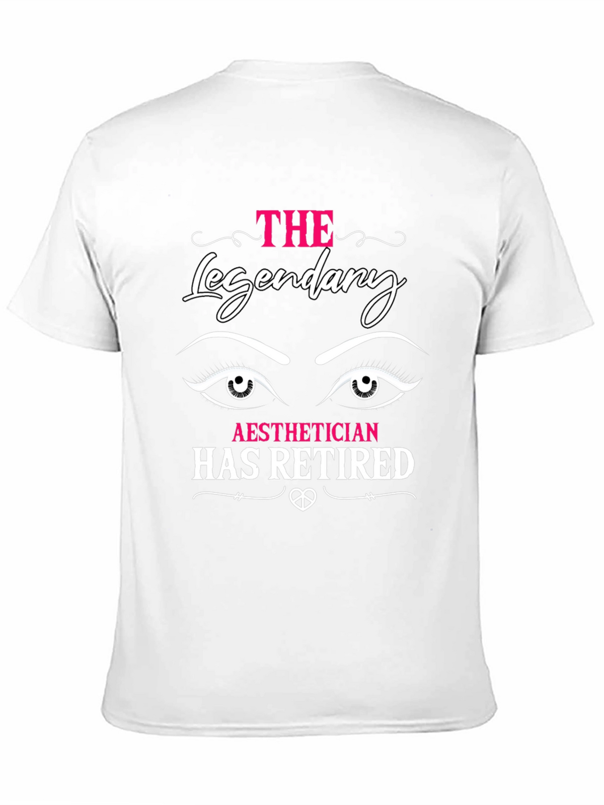 Legendary Aesthetician Retired T-Shirt