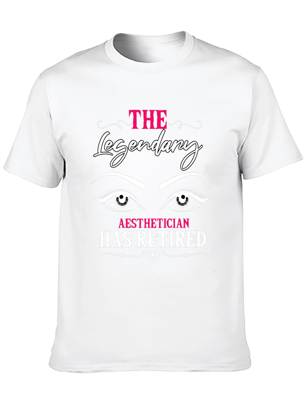 Legendary Aesthetician Retired T-Shirt