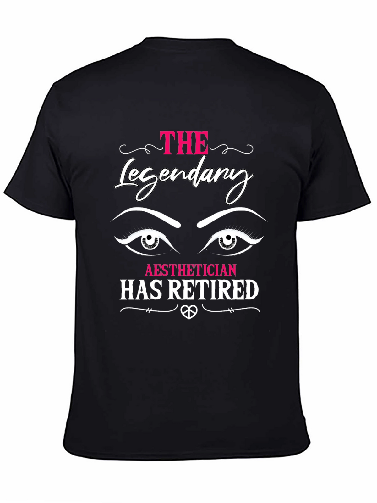 Legendary Aesthetician Retired T-Shirt