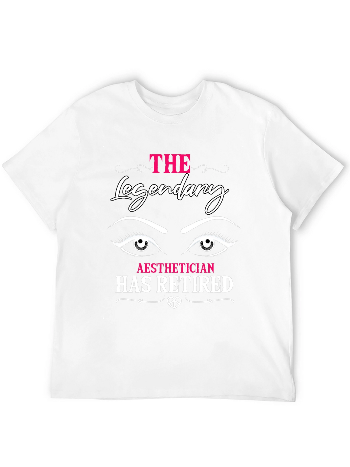 Legendary Aesthetician Retired T-Shirt