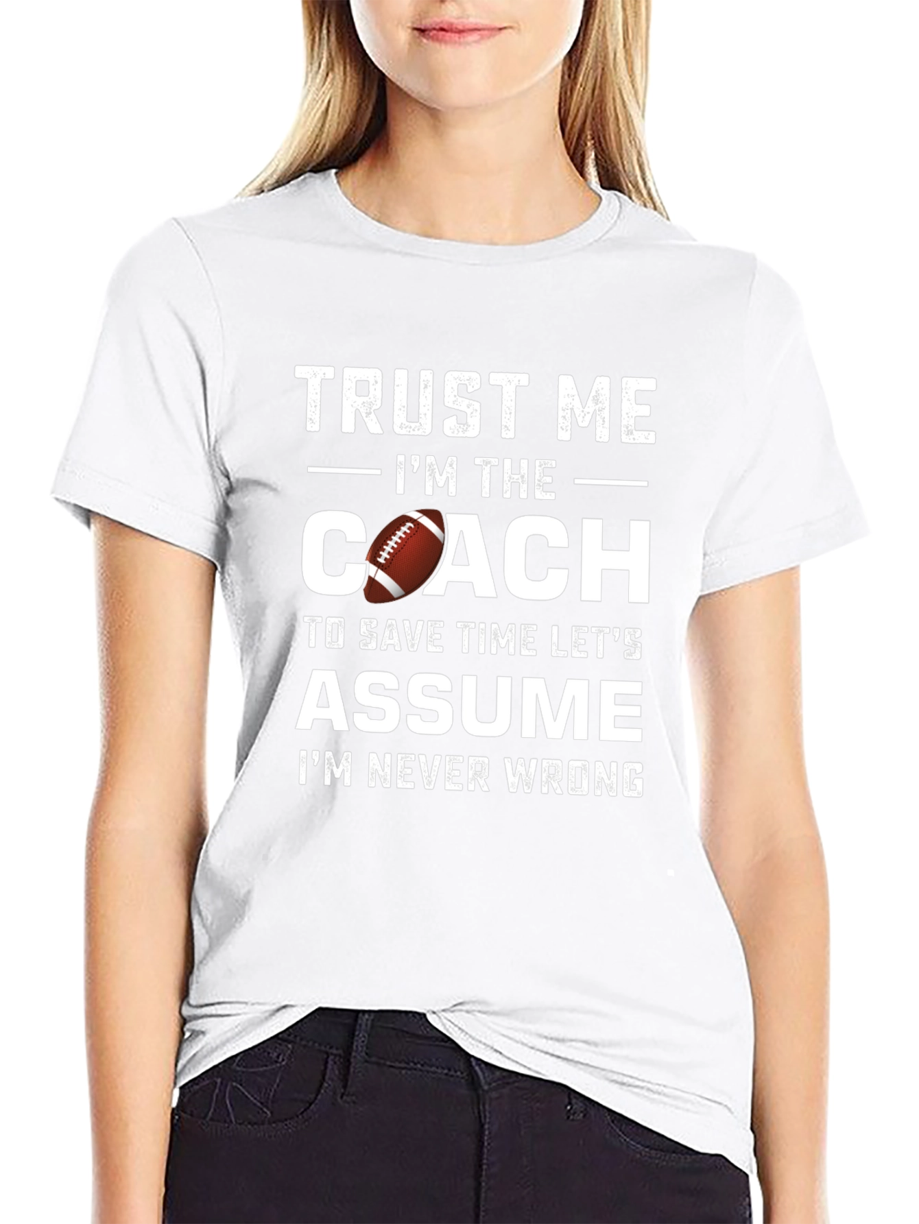 Trust Me Im The Coach T-Shirt