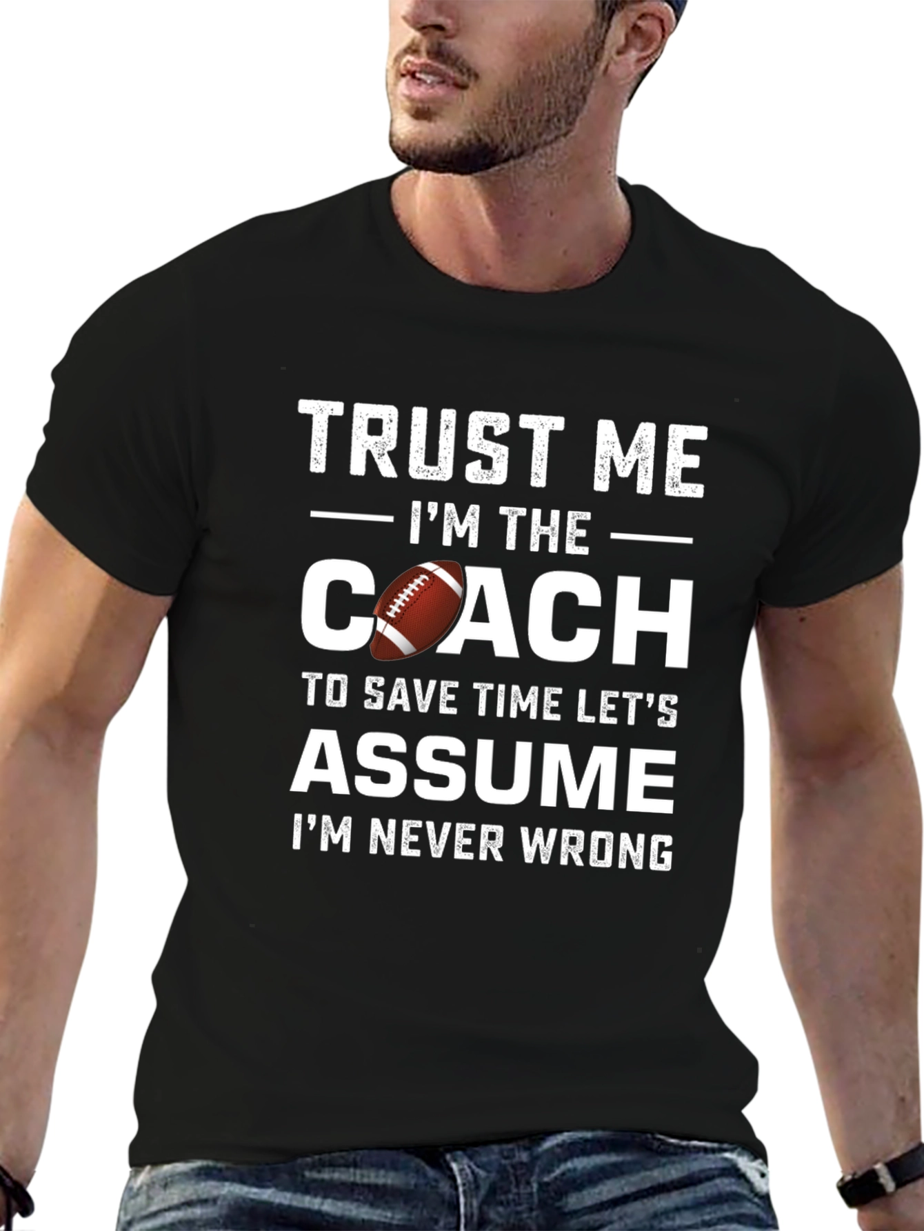 Trust Me Im The Coach T-Shirt