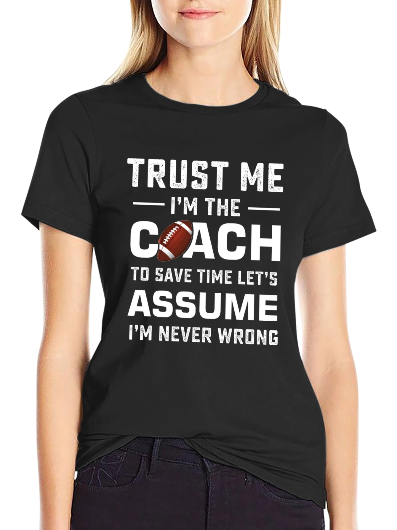 Trust Me Im The Coach T-Shirt