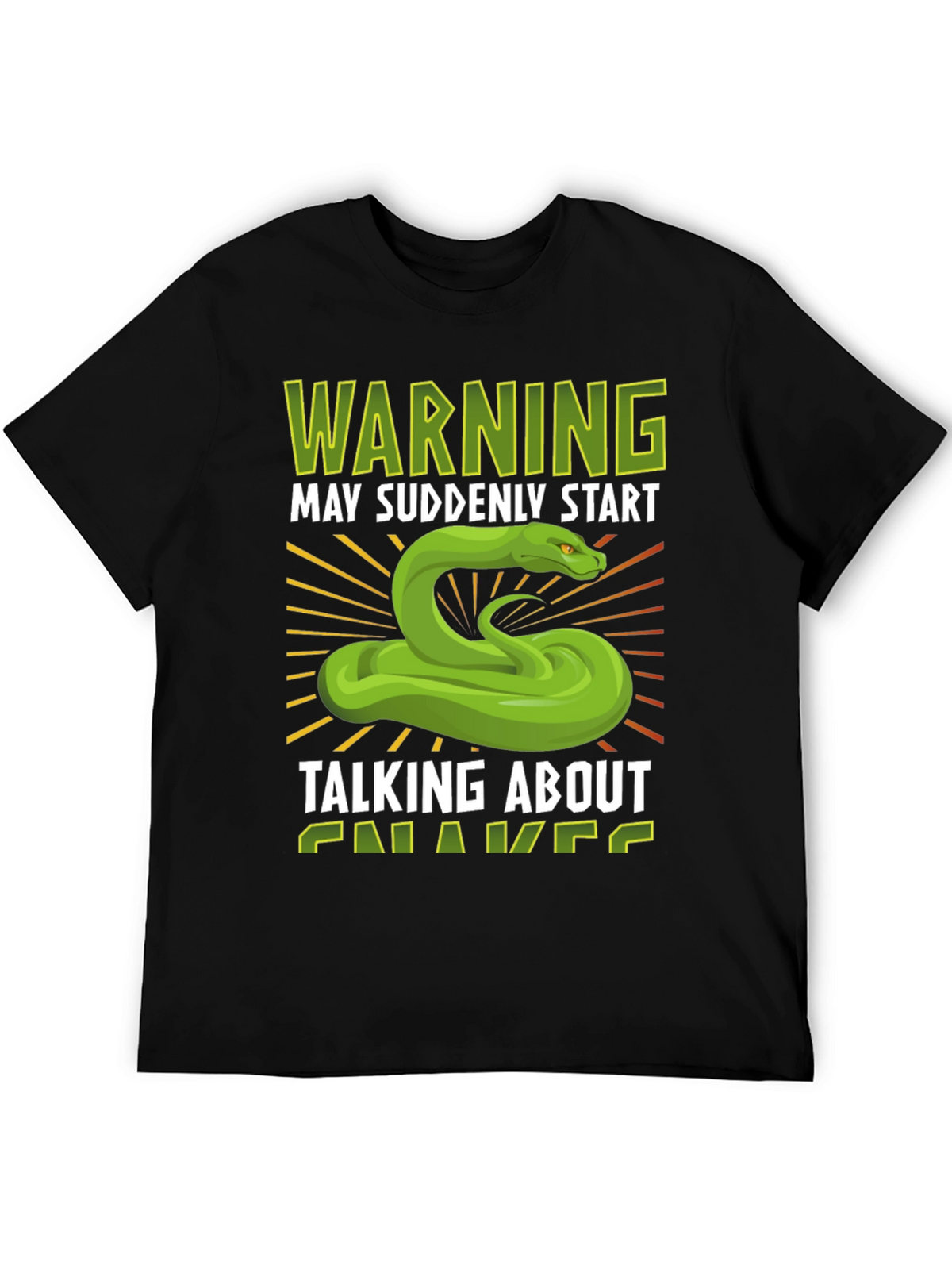 Warning May Suddenly Start Talking About Snakes T-Shirt