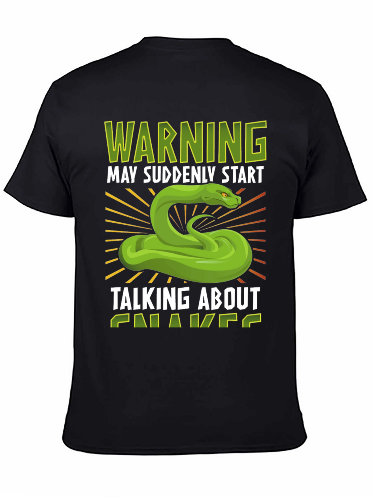 Warning May Suddenly Start Talking About Snakes T-Shirt