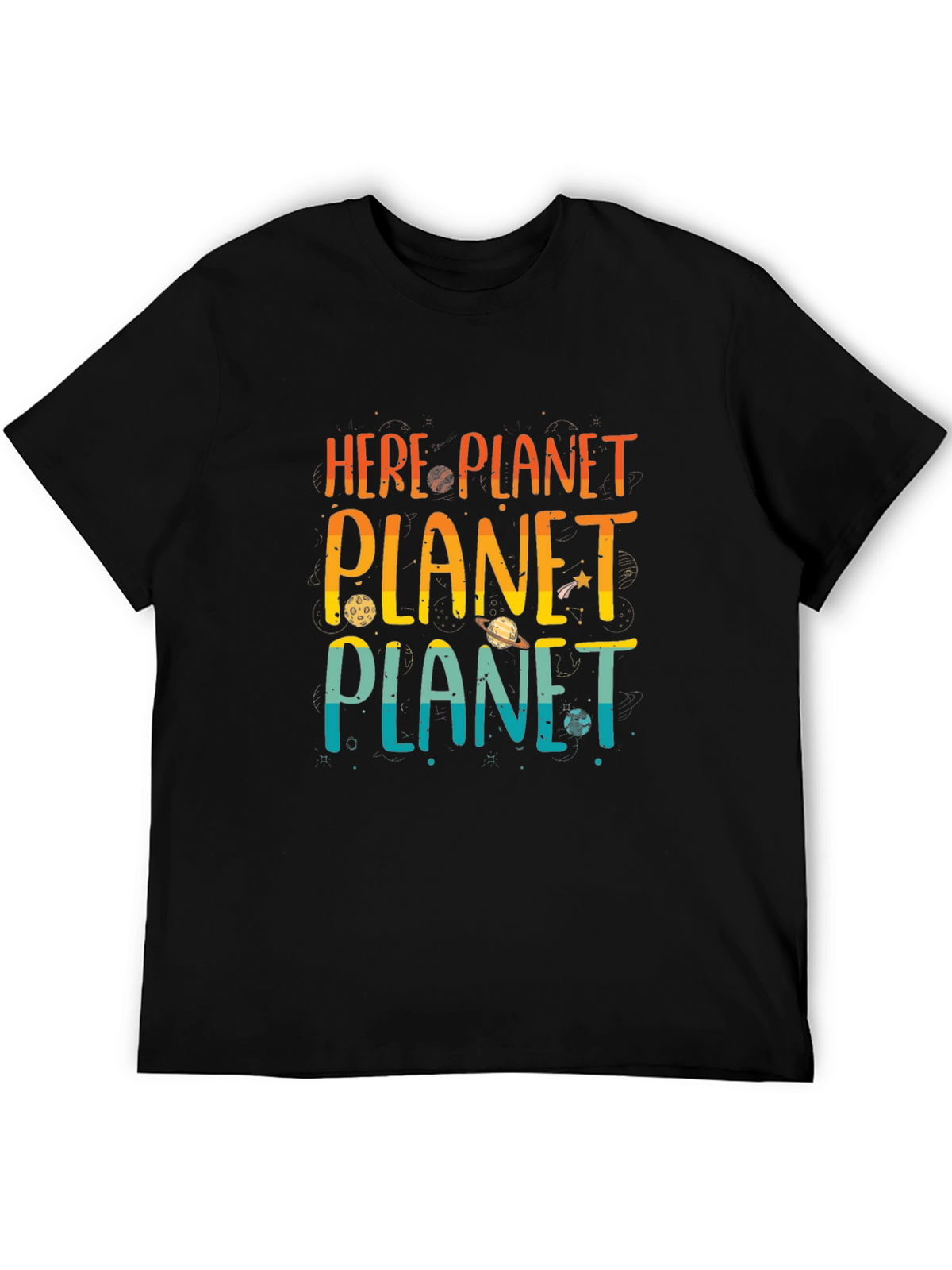 Here Planet Planet Planet T-Shirt