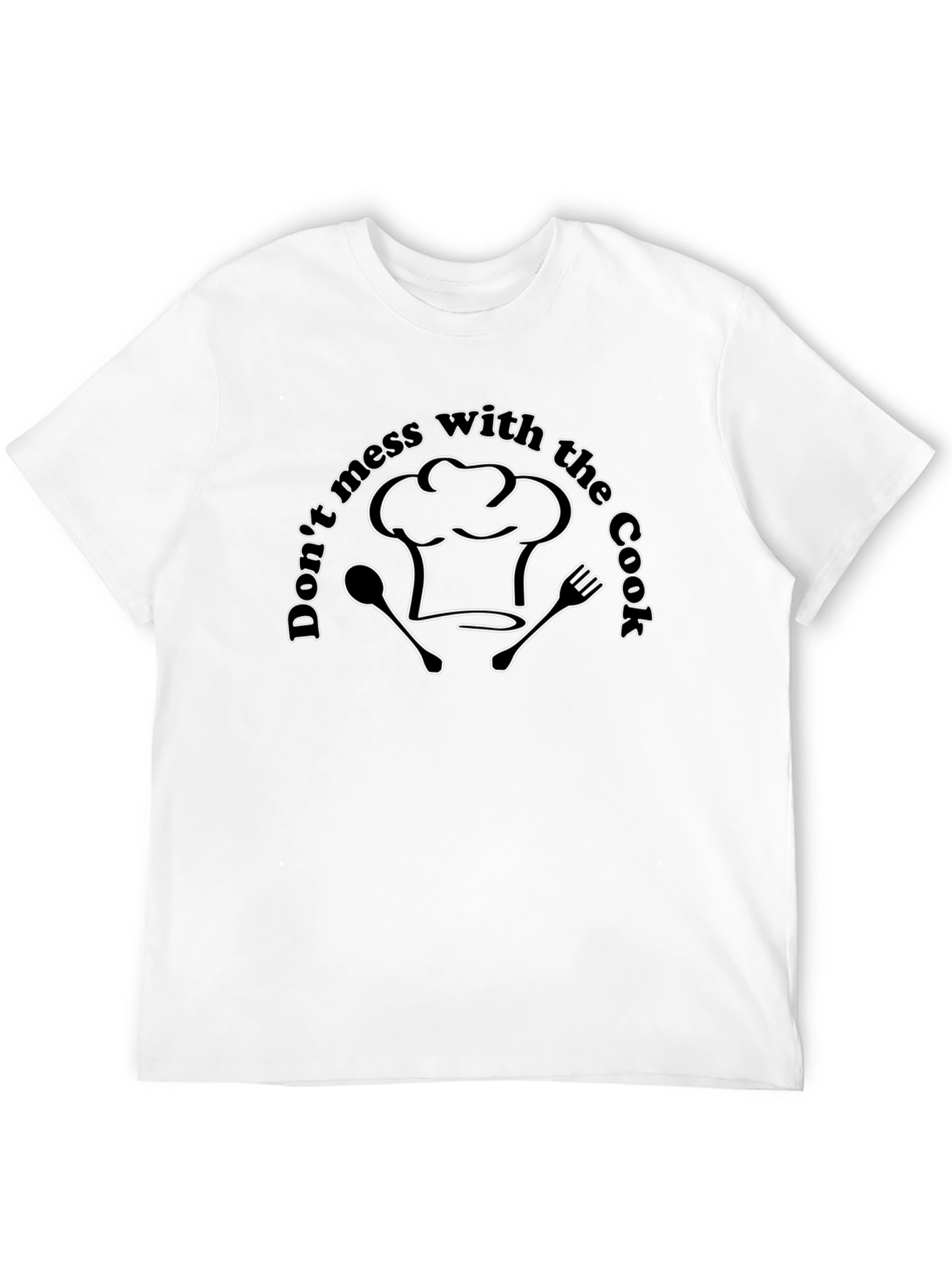 Dont Mess With the Cook Graphic T-Shirt