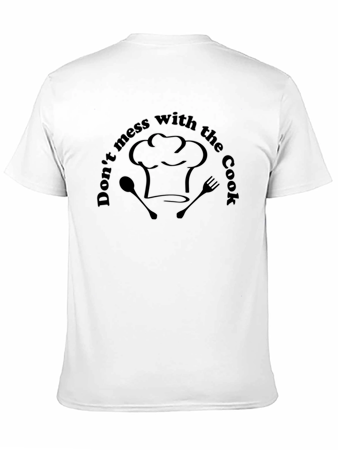 Dont Mess With the Cook Graphic T-Shirt