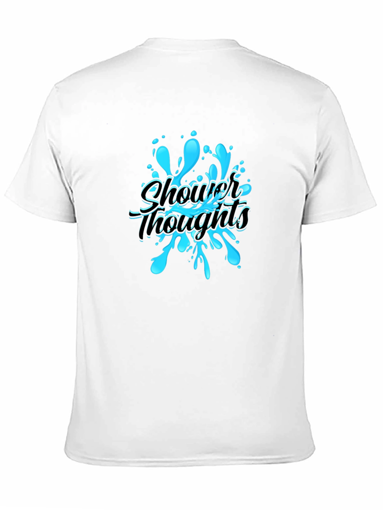 Shower Thoughts Graphic T-Shirt