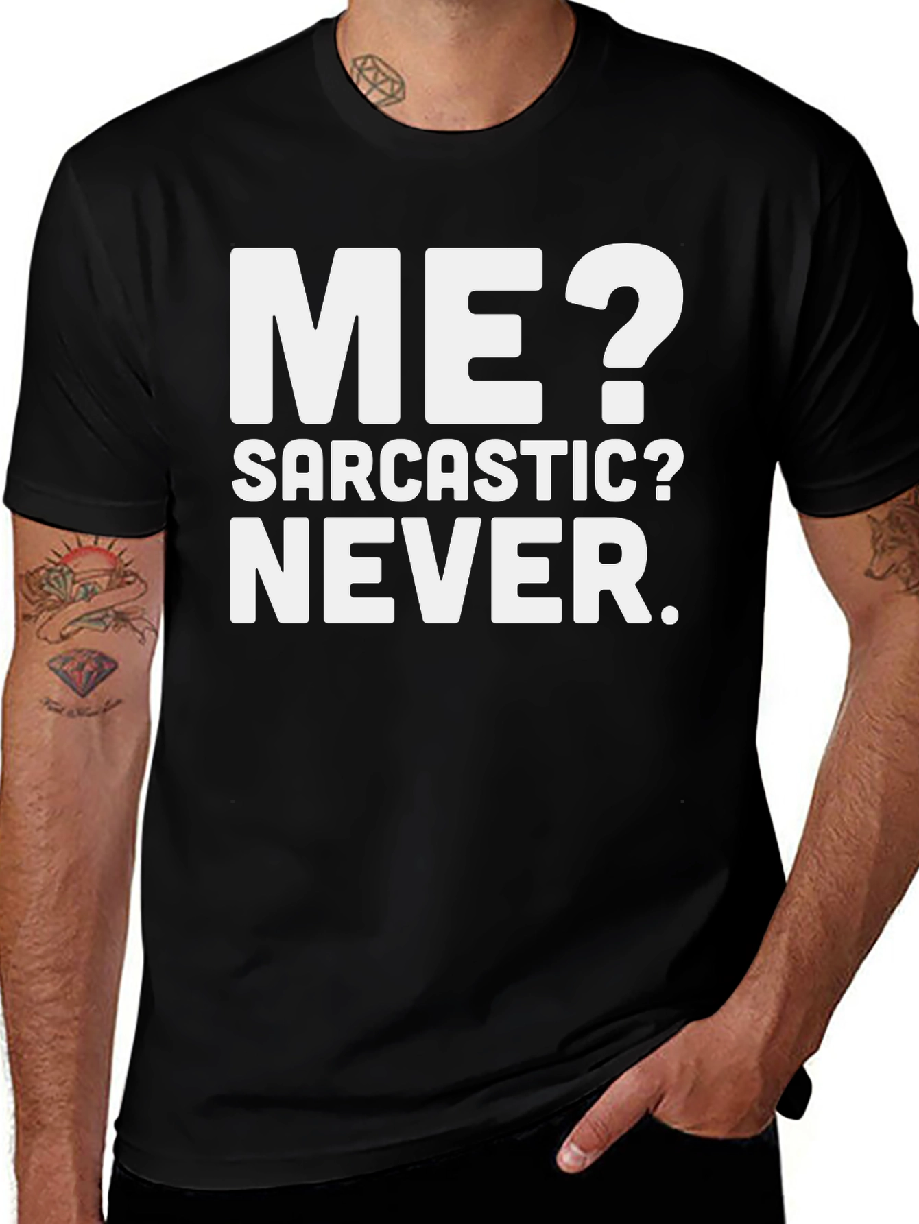 Funny Sarcastic T-Shirt - Me? Never!