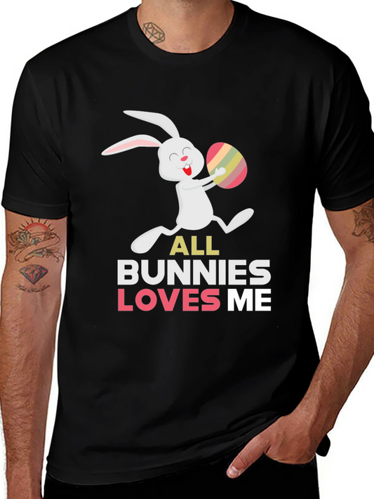 Easter Bunny T-Shirt - All Bunnies Love Me