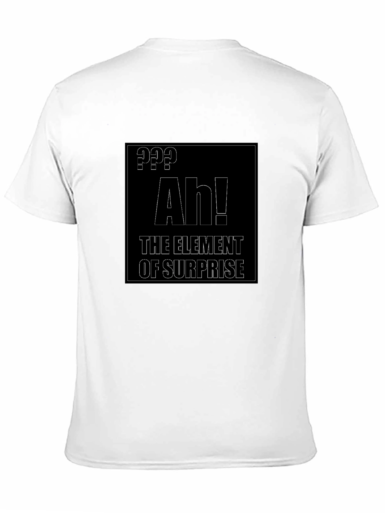 Element of Surprise T-Shirt - Funny Chemistry Joke Tee