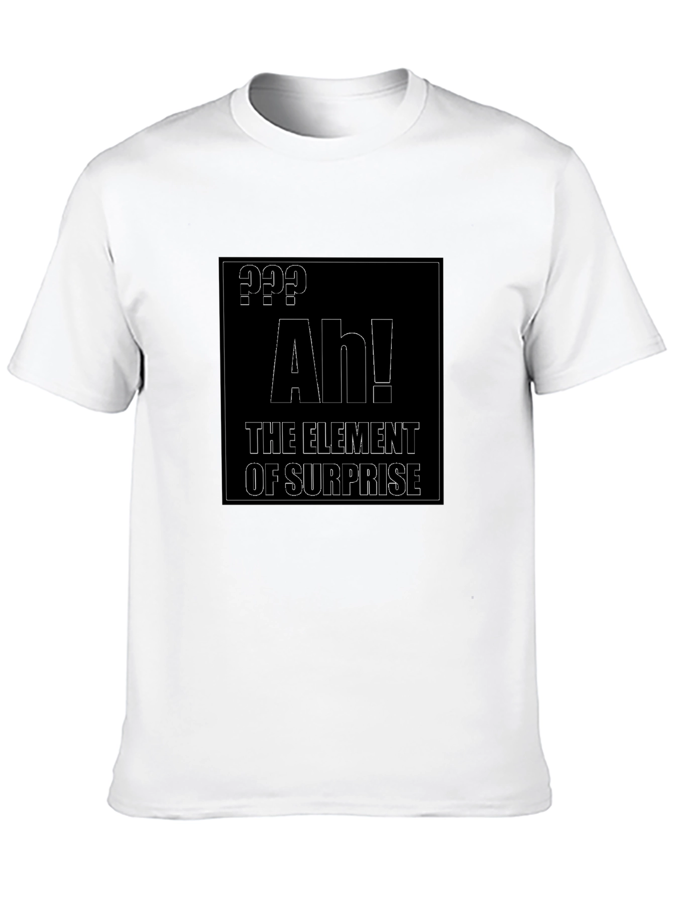 Element of Surprise T-Shirt - Funny Chemistry Joke Tee