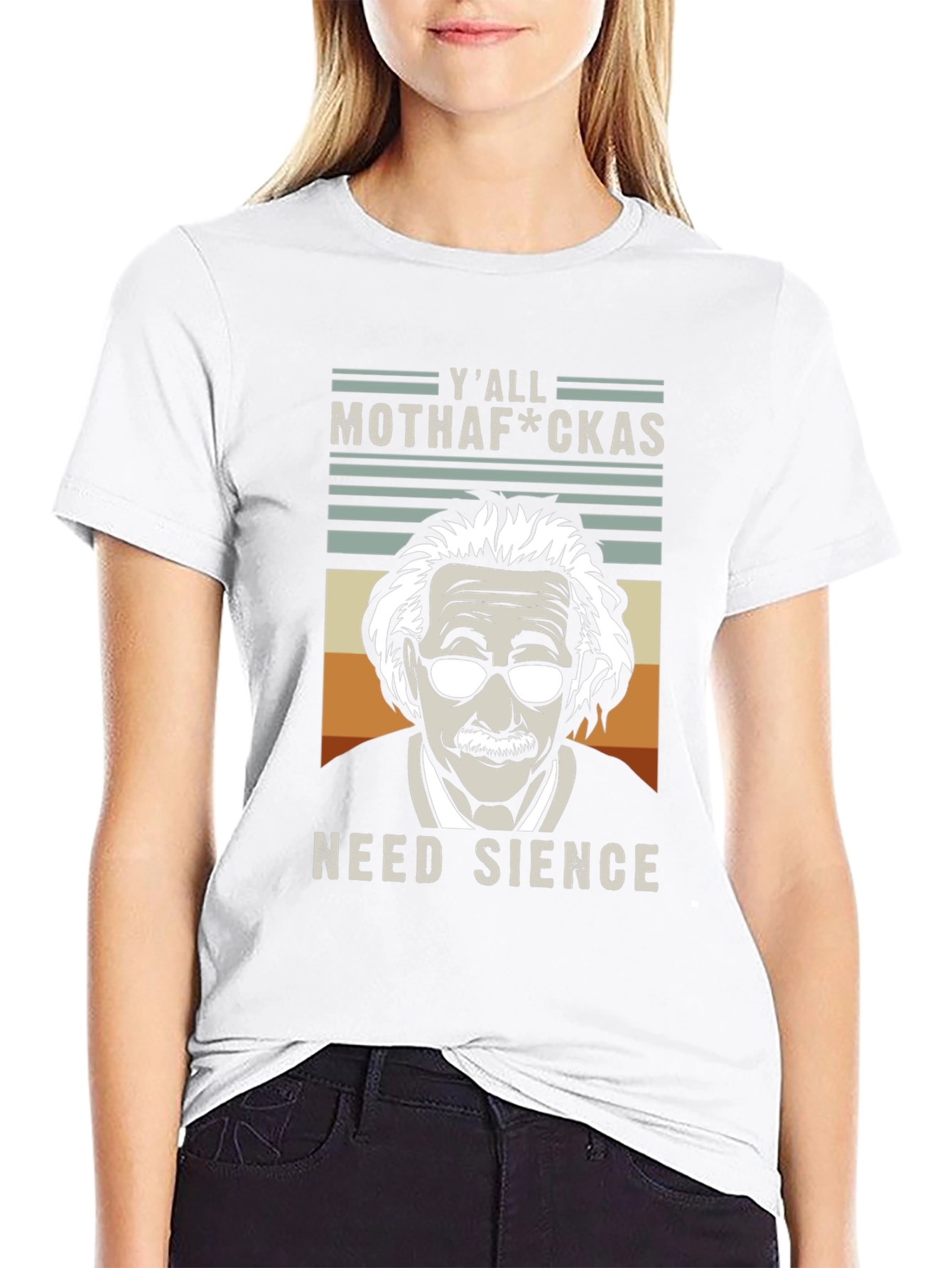 Yall Mothaf*ckas Need Science T-Shirt - Einstein Tee