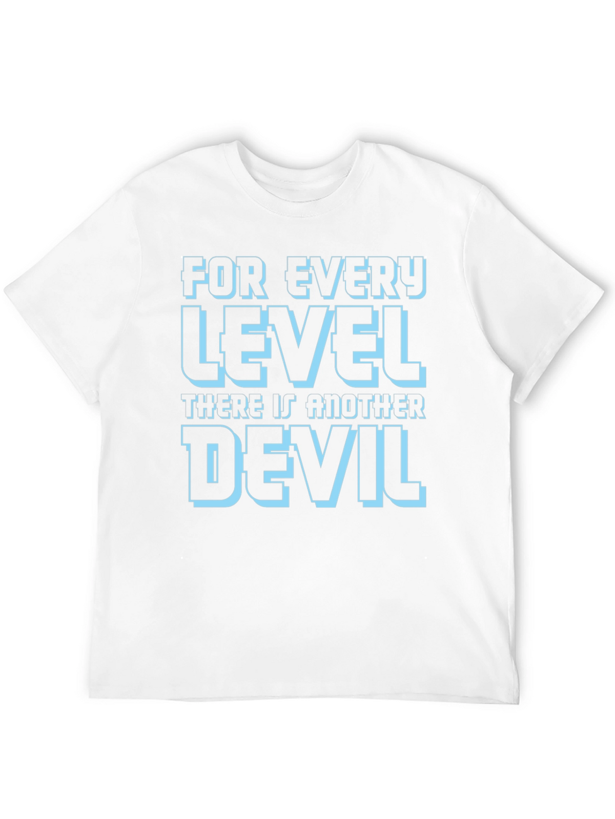 For Every Level There Is Another Devil T-Shirt