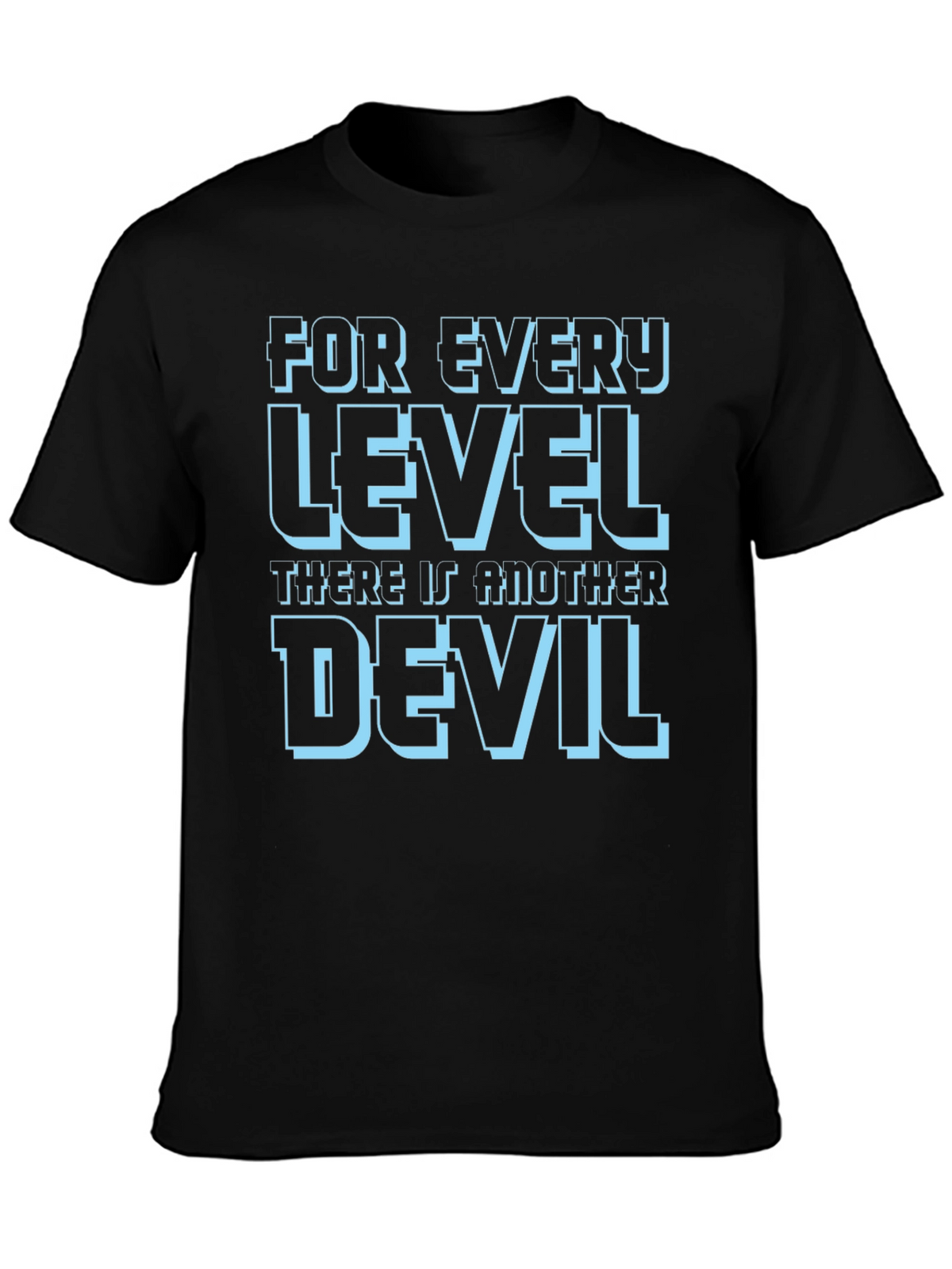 For Every Level There Is Another Devil T-Shirt