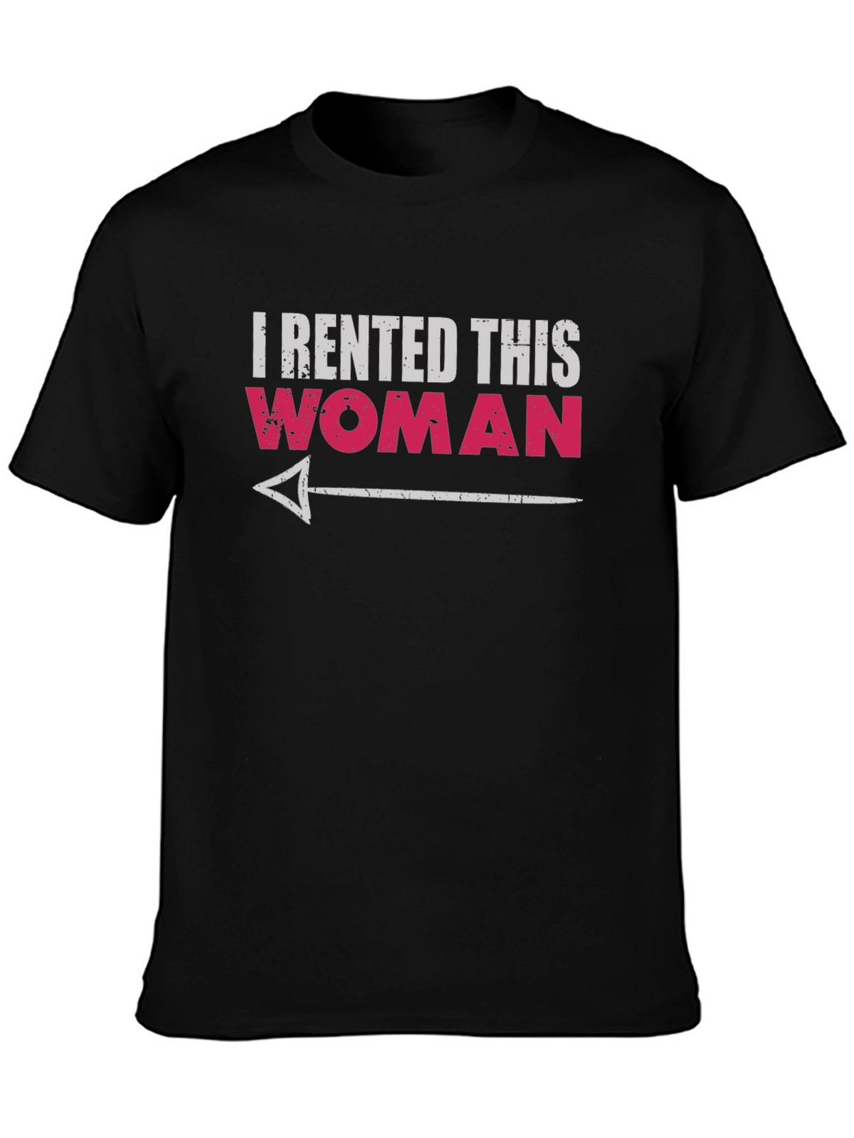 I Rented This Woman Graphic T-Shirt