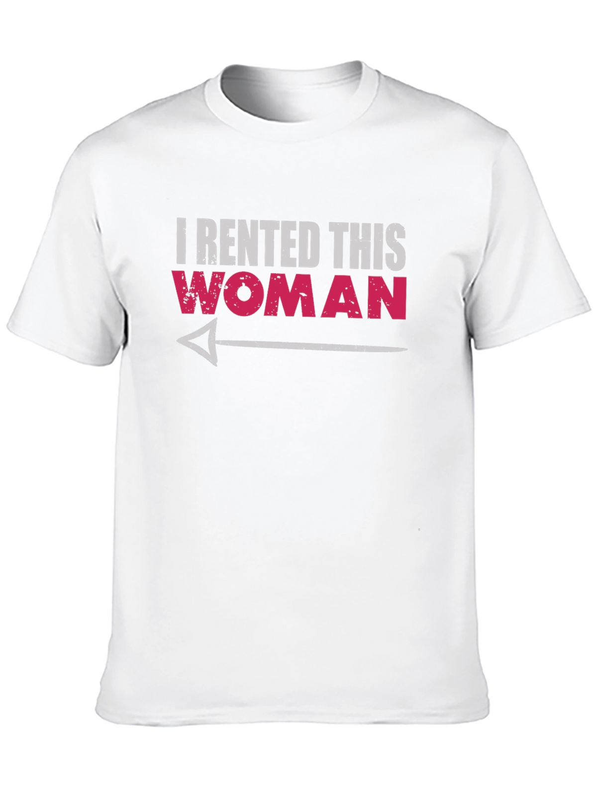 I Rented This Woman Graphic T-Shirt
