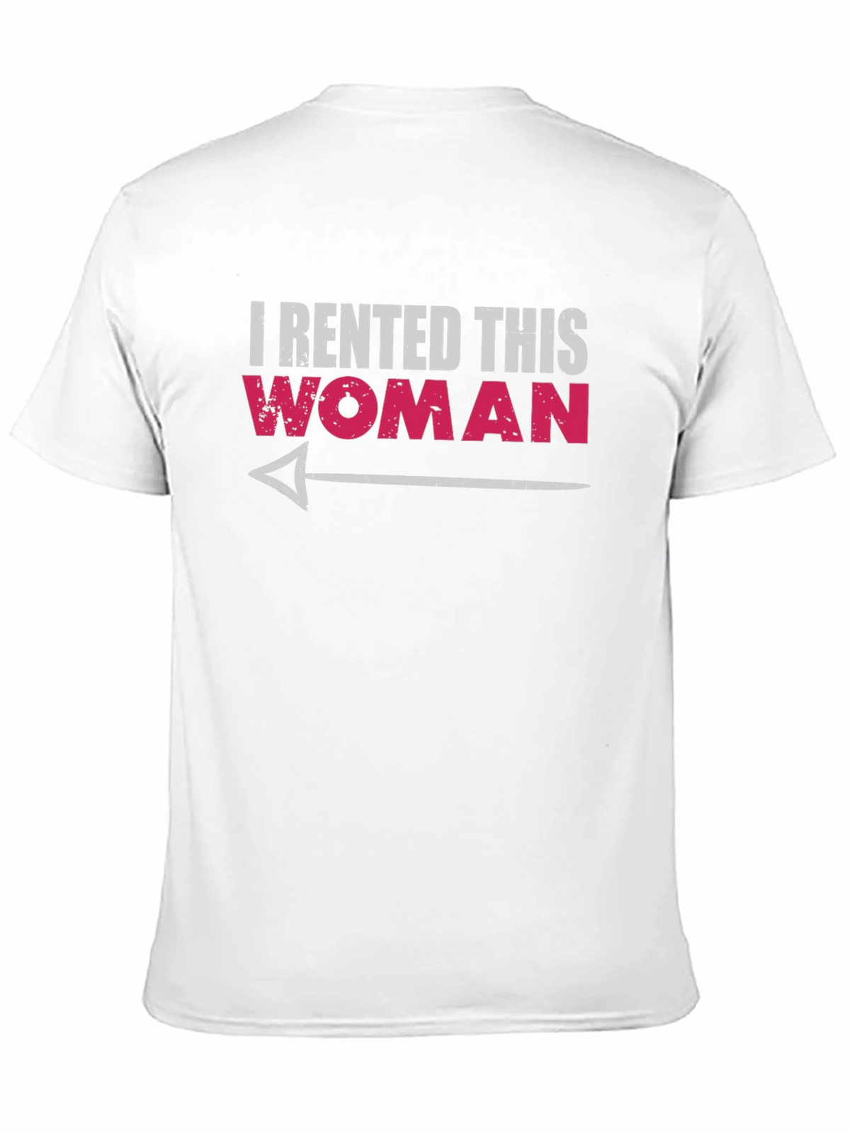 I Rented This Woman Graphic T-Shirt