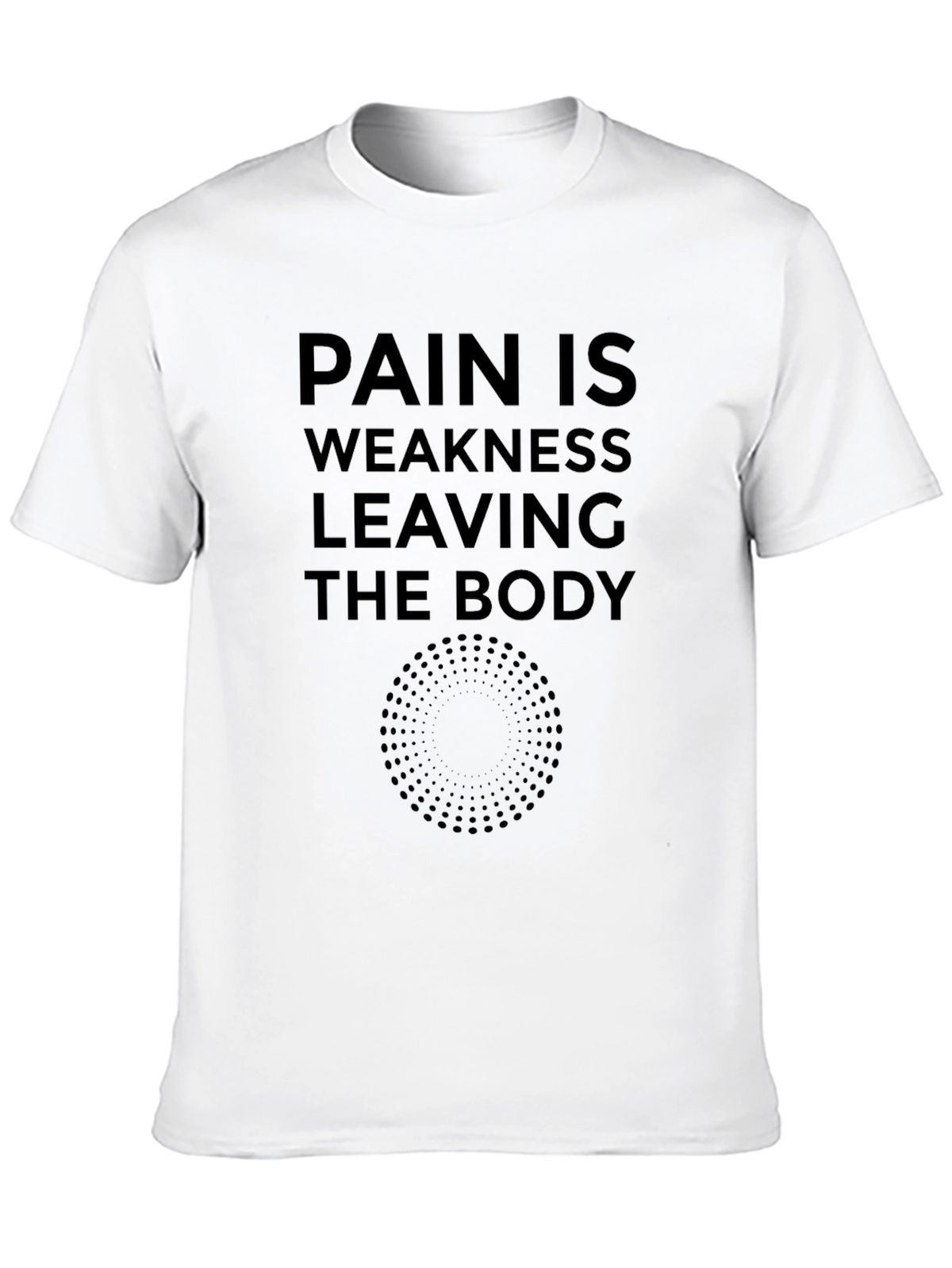 Pain is Weakness Leaving the Body Black T-Shirt