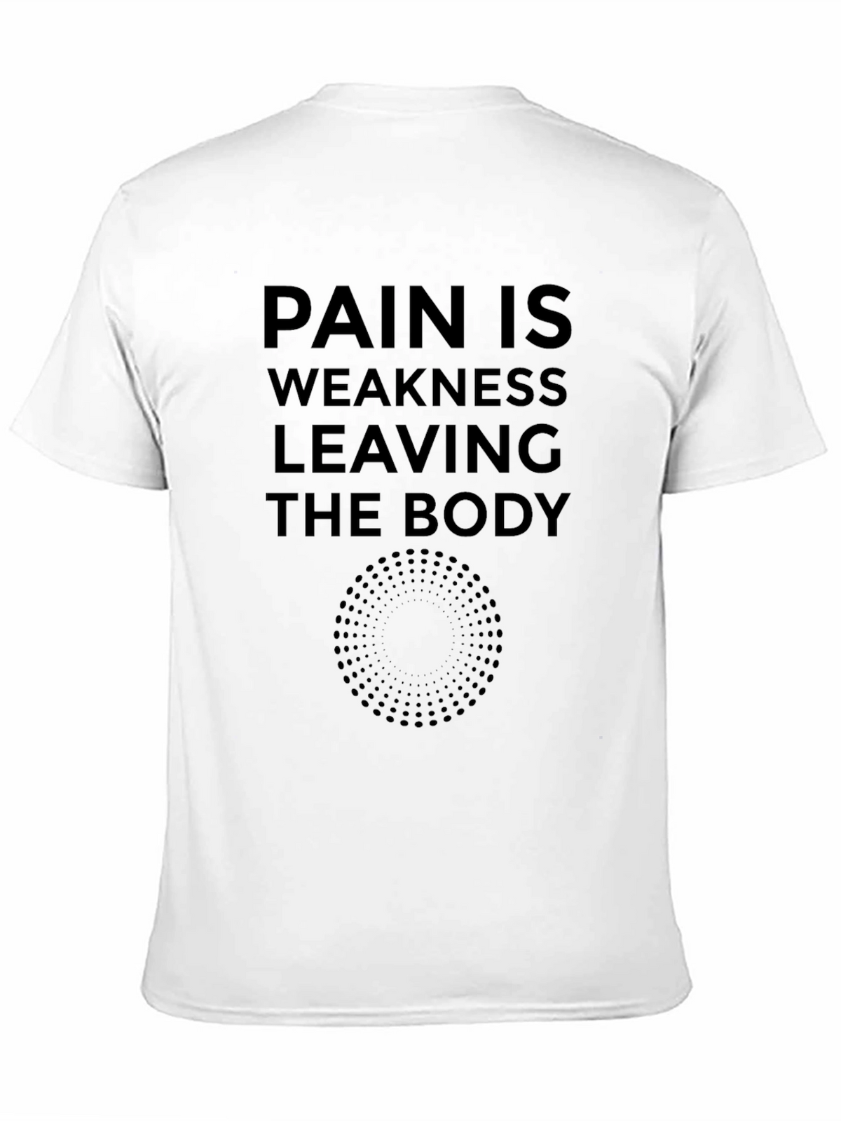 Pain is Weakness Leaving the Body Black T-Shirt