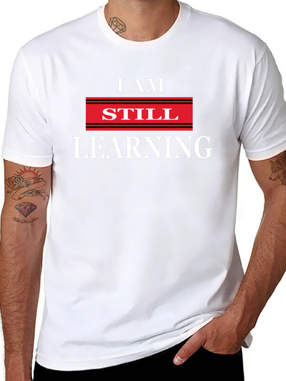 I AM STILL LEARNING Graphic T-Shirt
