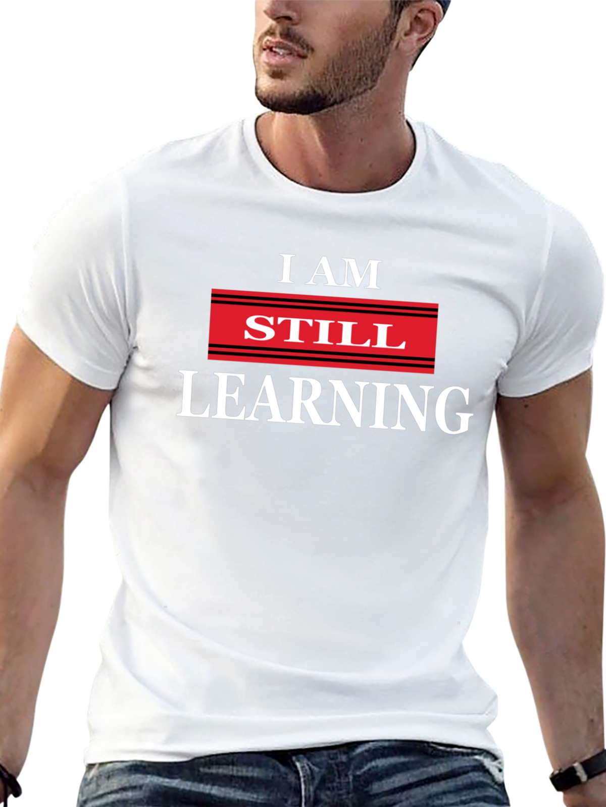 I AM STILL LEARNING Graphic T-Shirt