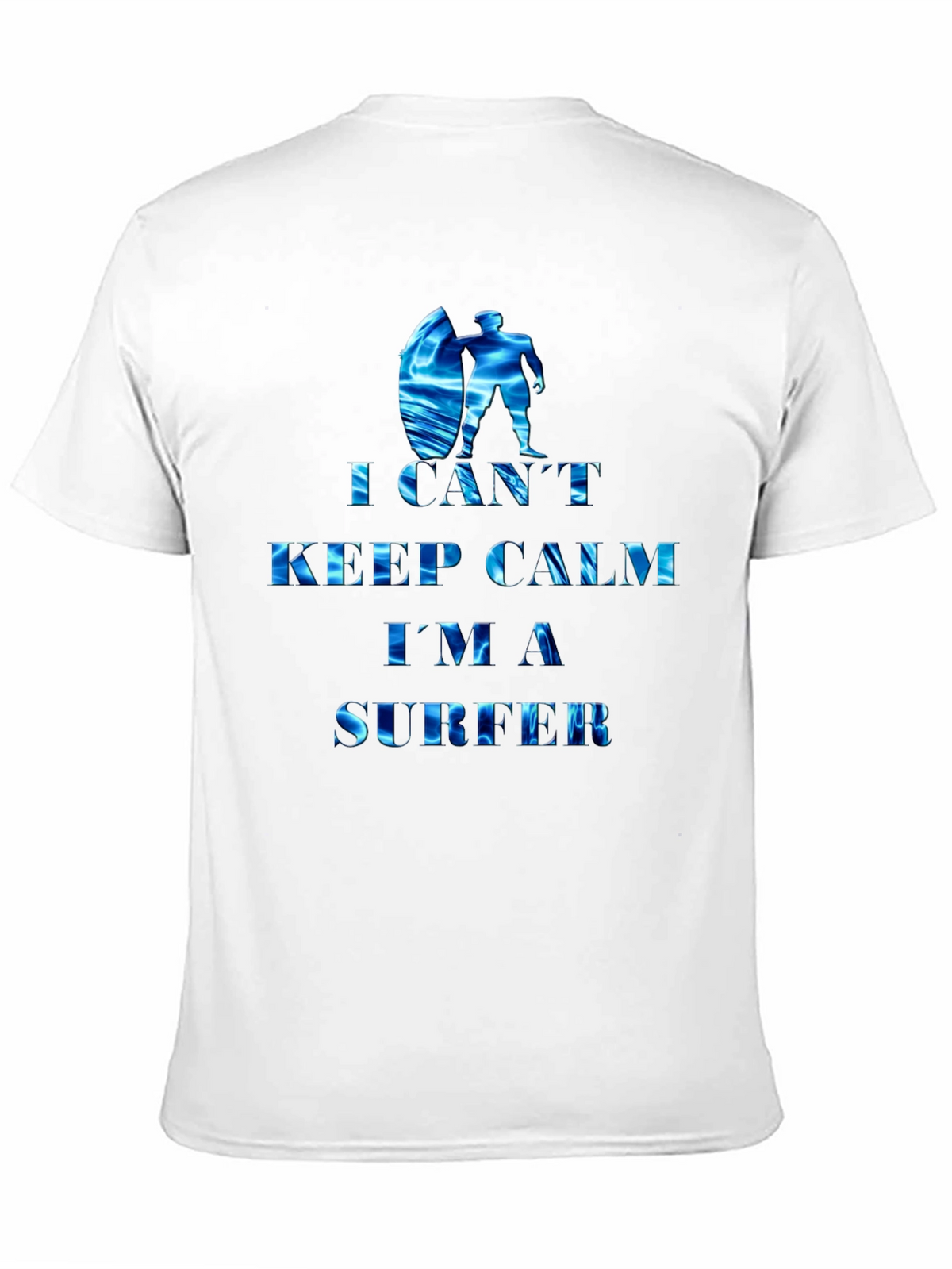 I Cant Keep Calm Im a Surfer Tee
