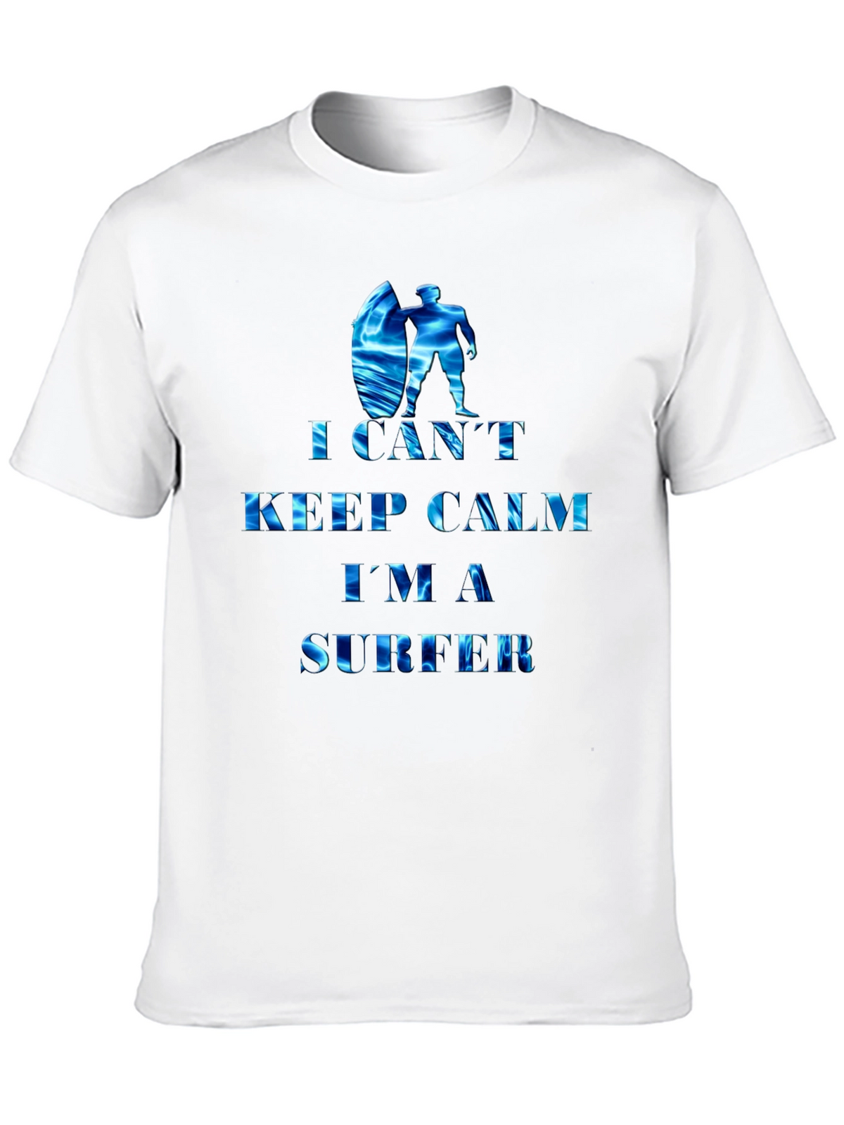 I Cant Keep Calm Im a Surfer Tee