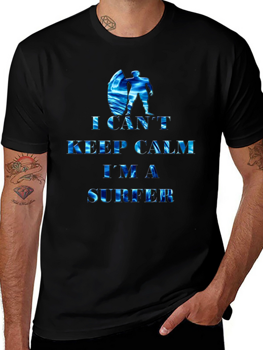 I Cant Keep Calm Im a Surfer Tee