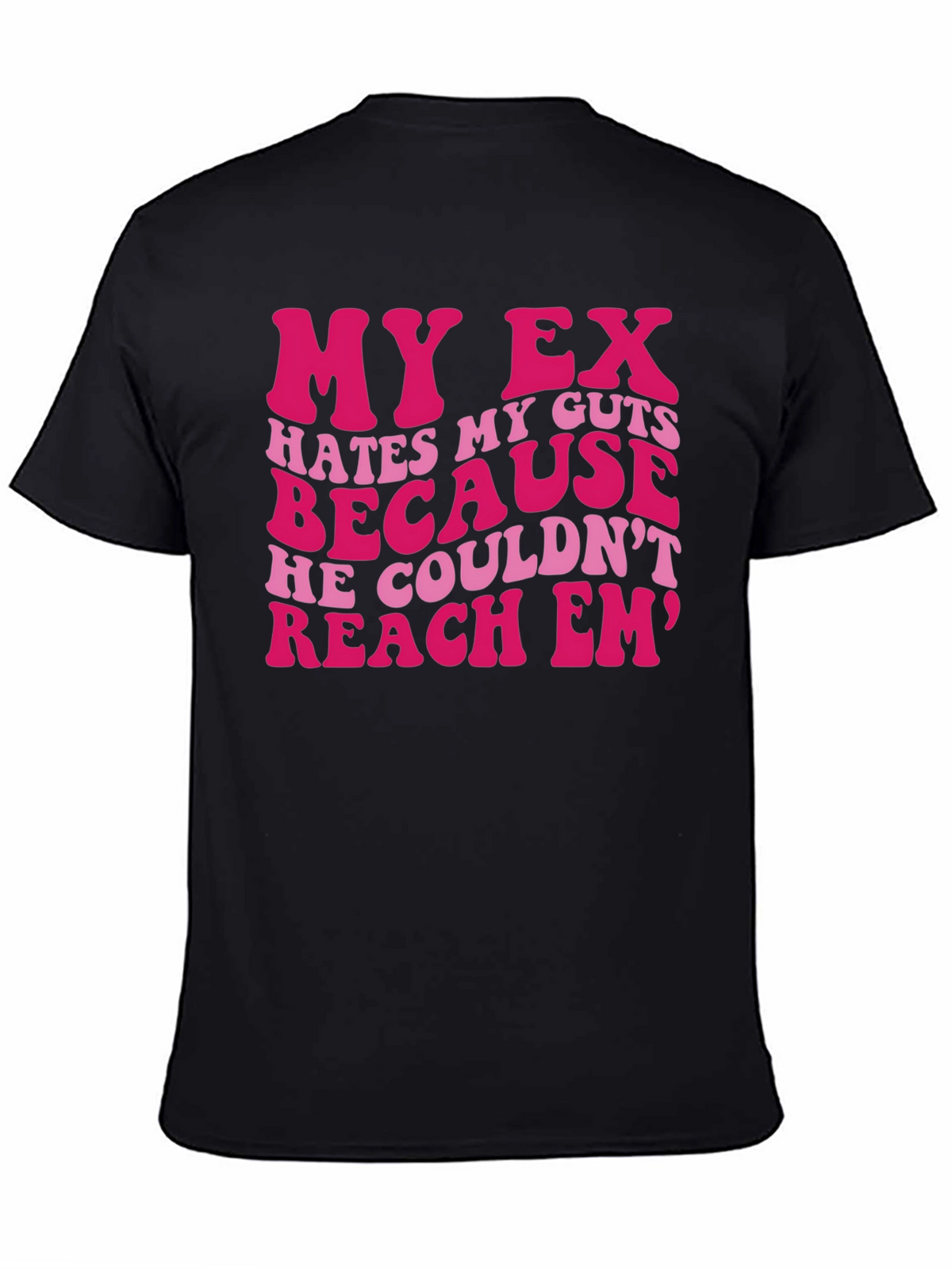 My Ex Hates My Guts Graphic Tee