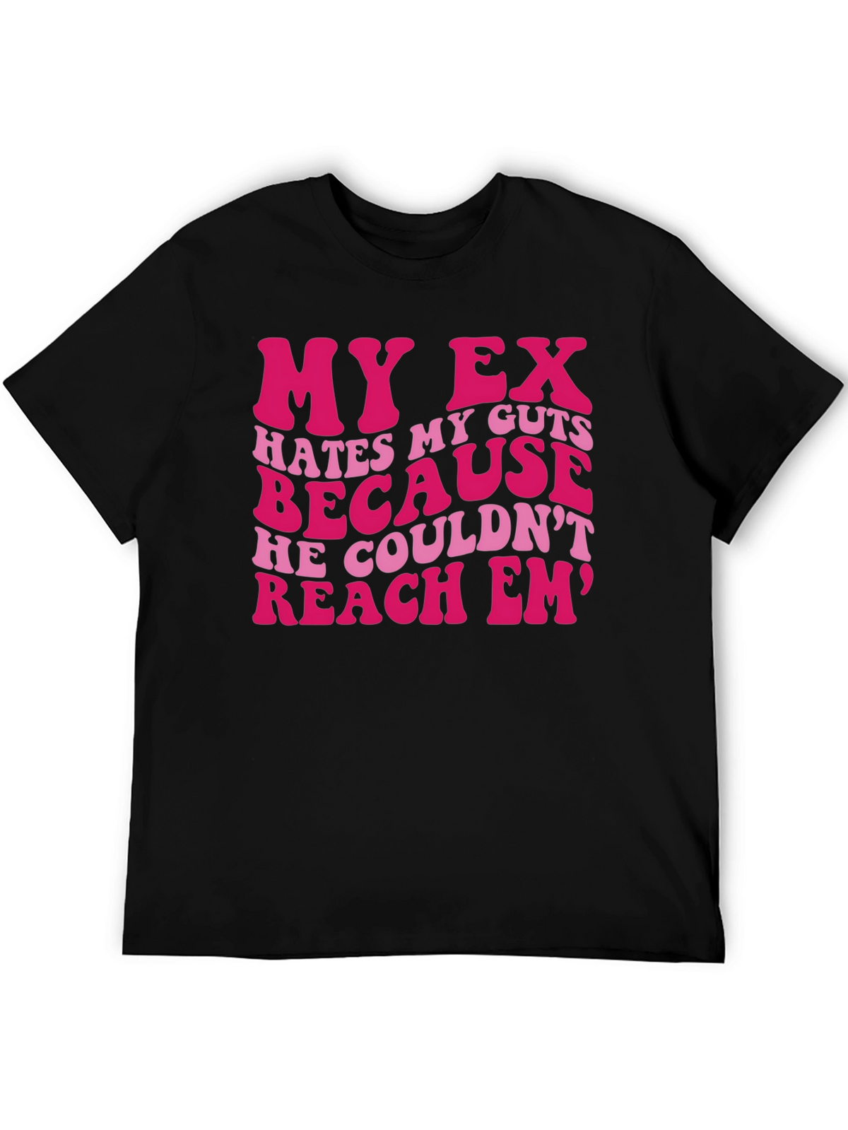 My Ex Hates My Guts Graphic Tee