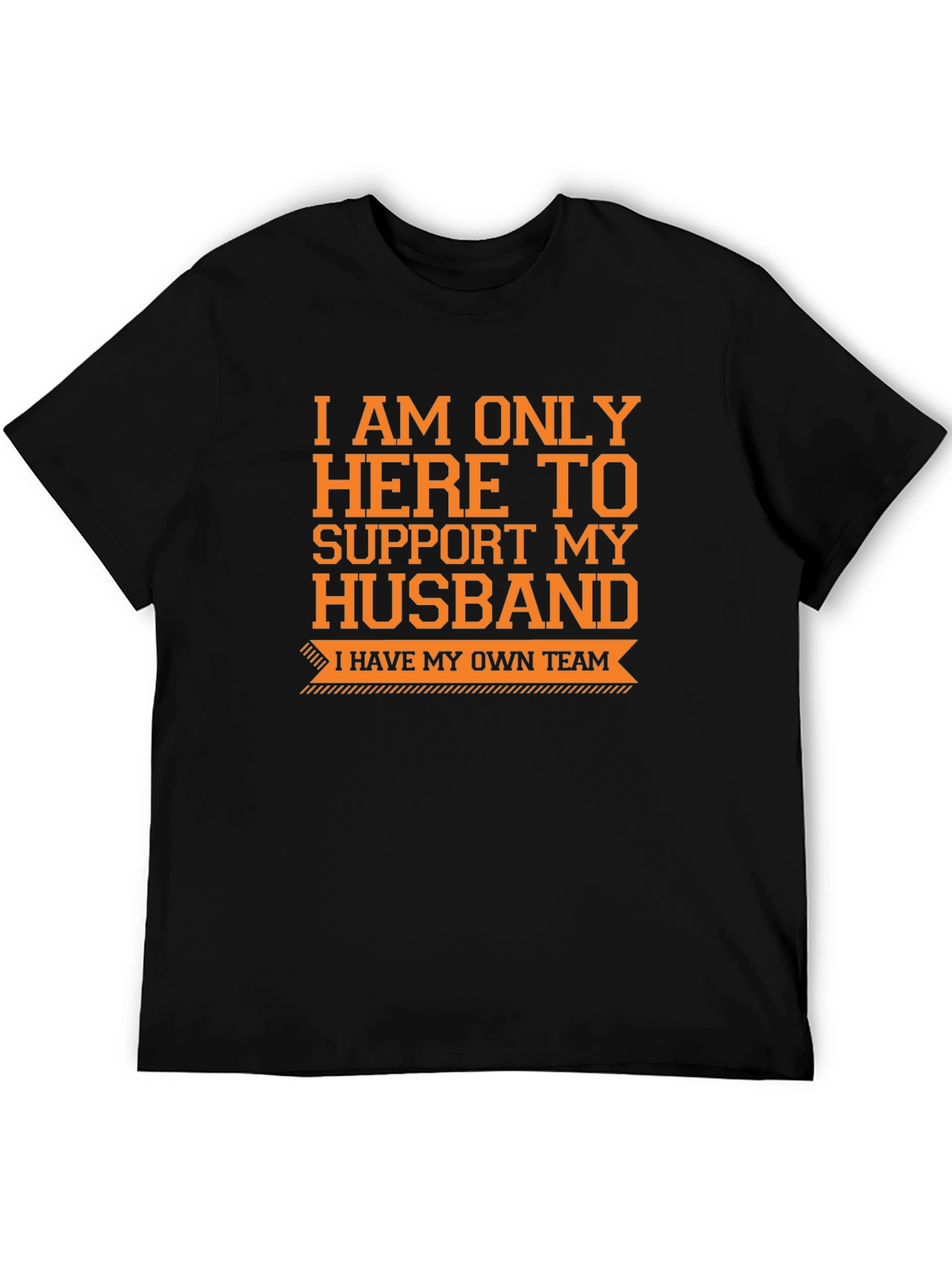 Supportive Wife T-Shirt - Funny Husband Team Tee