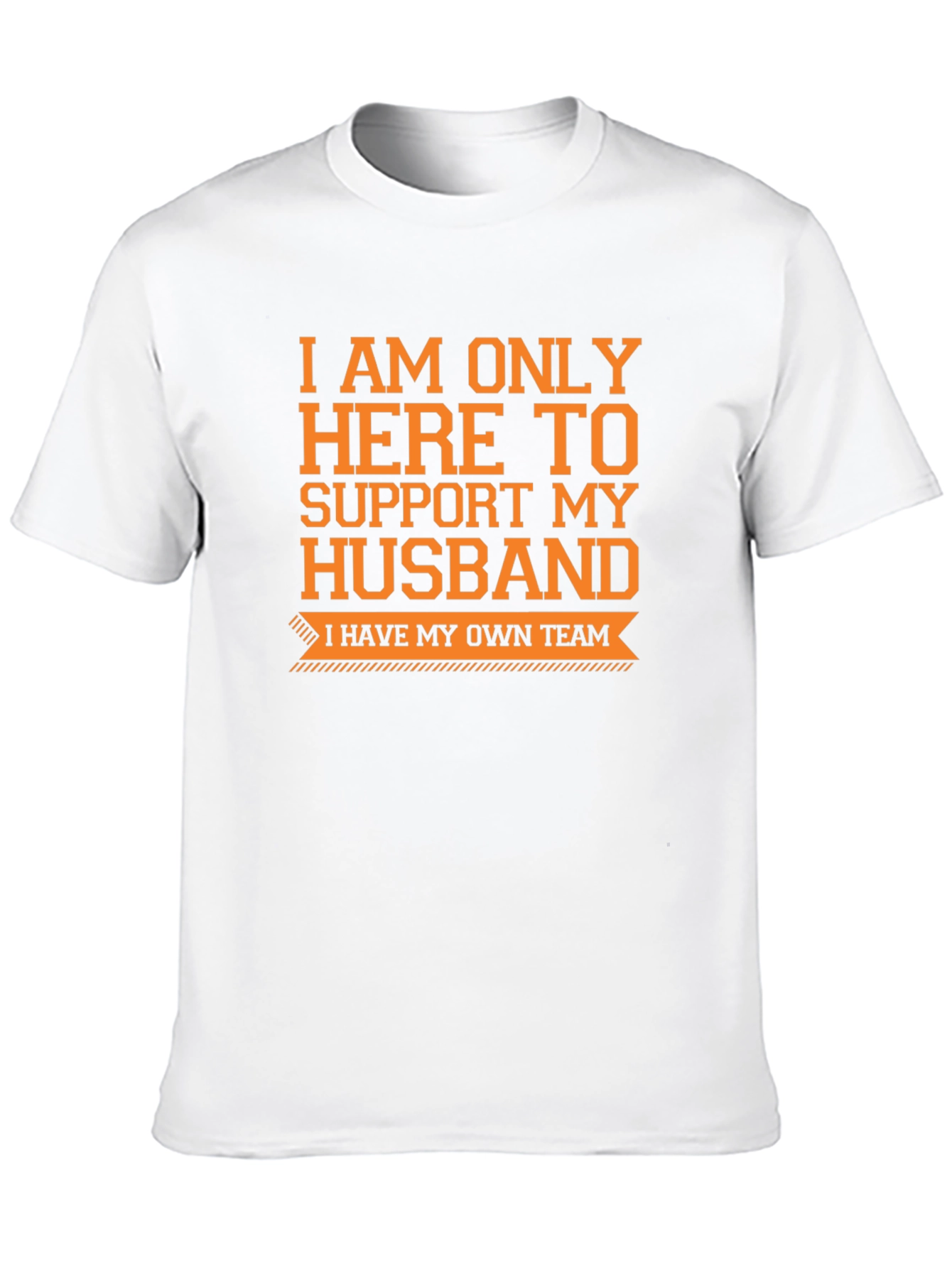 Supportive Wife T-Shirt - Funny Husband Team Tee