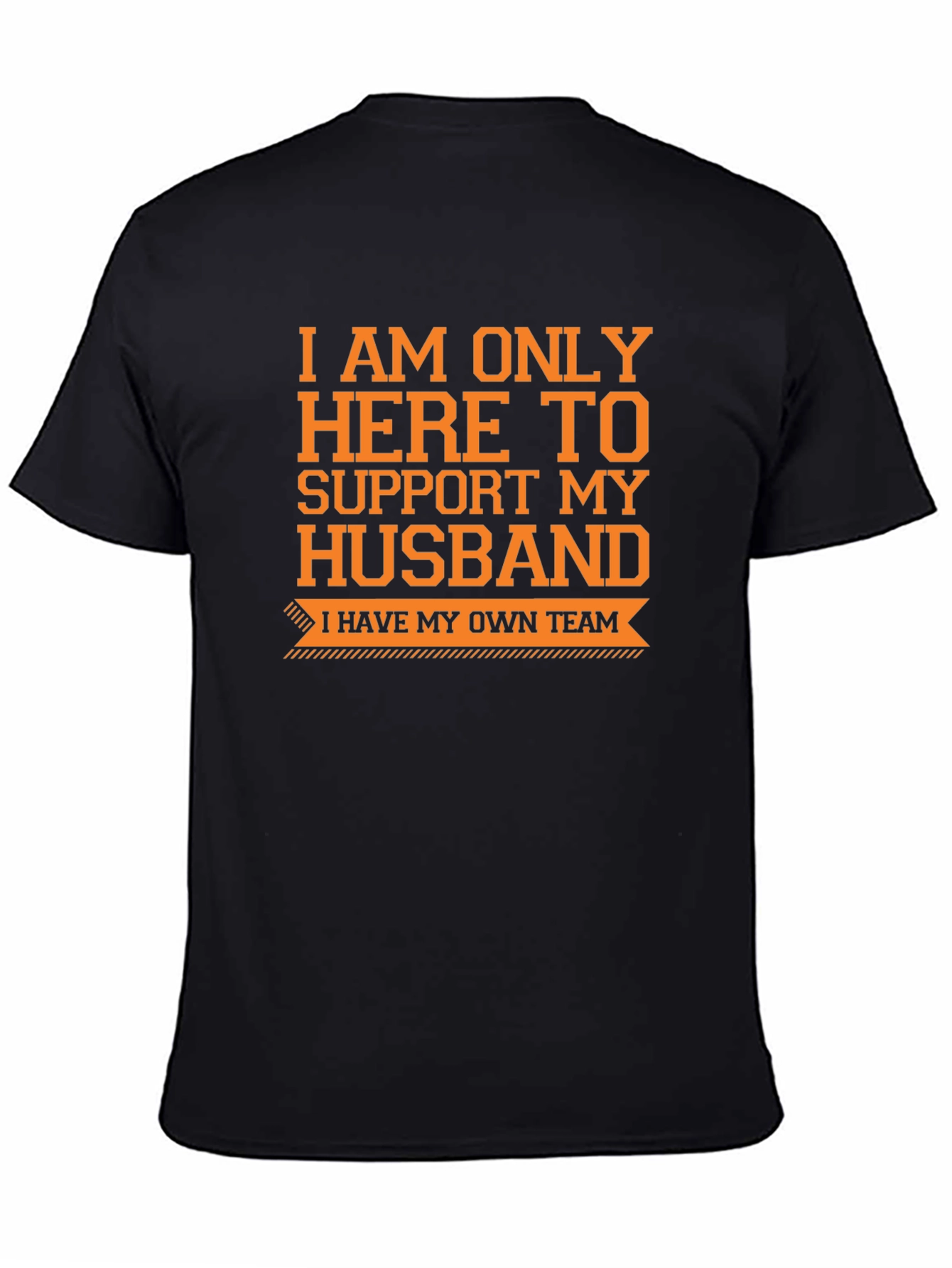 Supportive Wife T-Shirt - Funny Husband Team Tee