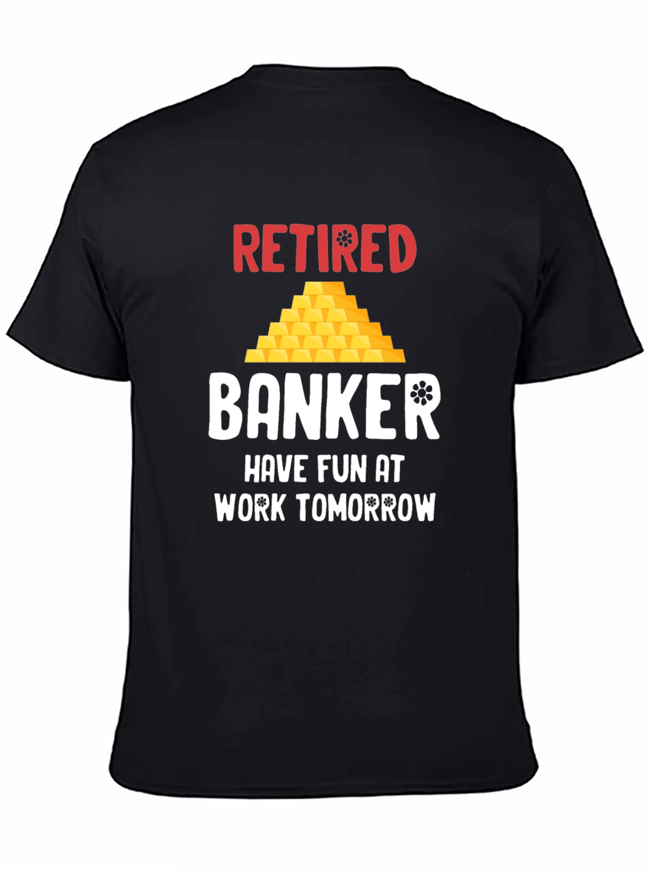 Retired Banker T-Shirt - Funny Retirement Gift