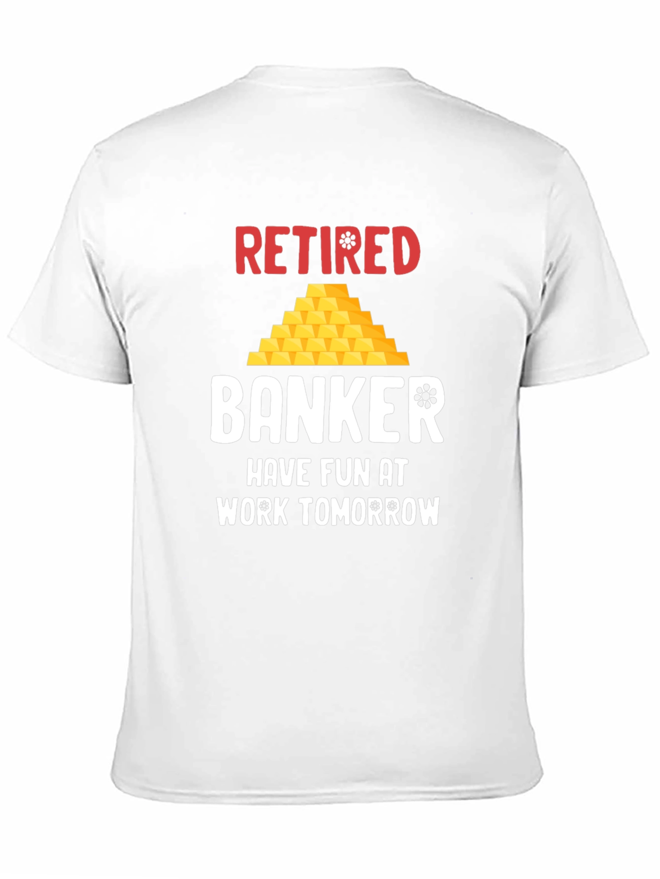 Retired Banker T-Shirt - Funny Retirement Gift