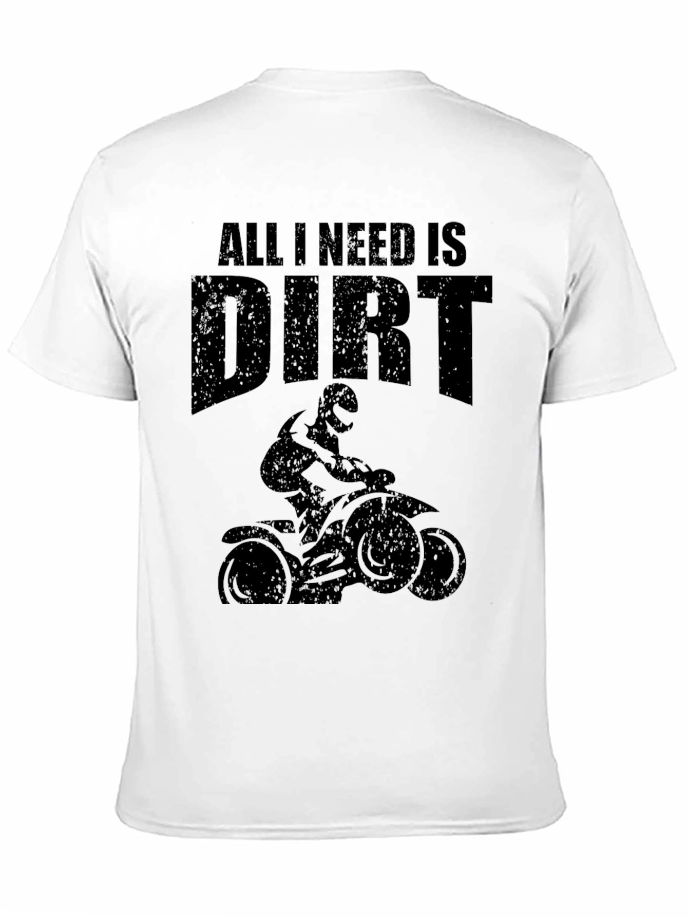 Dirt Bike T-Shirt - All I Need Is Dirt