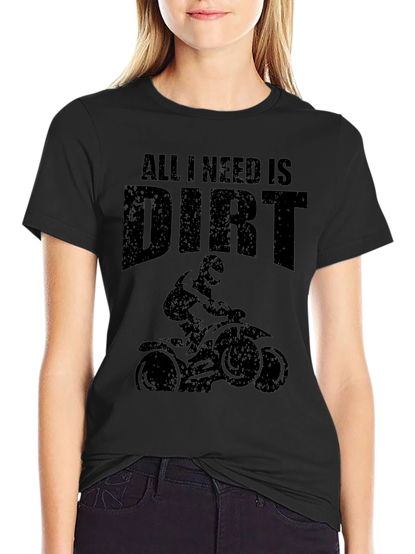Dirt Bike T-Shirt - All I Need Is Dirt