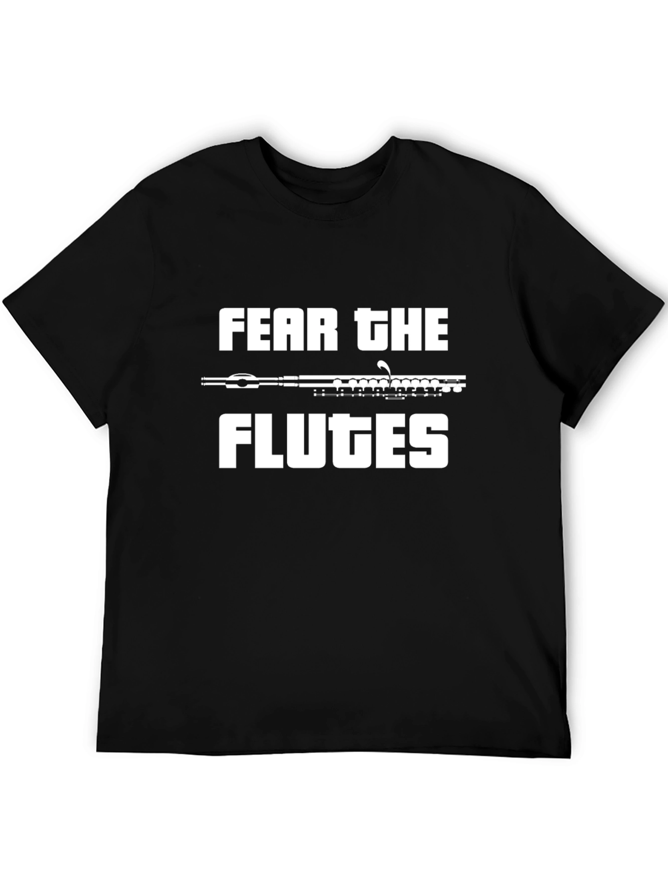 Fear the Flutes T-Shirt - Music Lover Tee