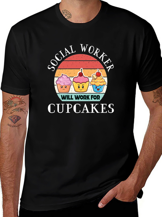 Social Worker Will Work for Cupcakes T-Shirt