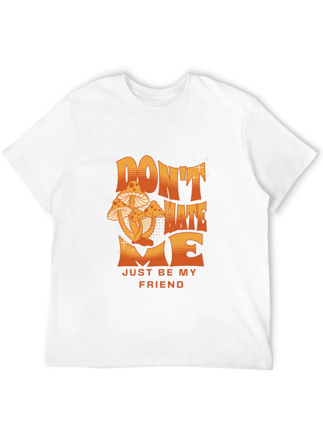 Dont Hate Me Mushroom Graphic Tee
