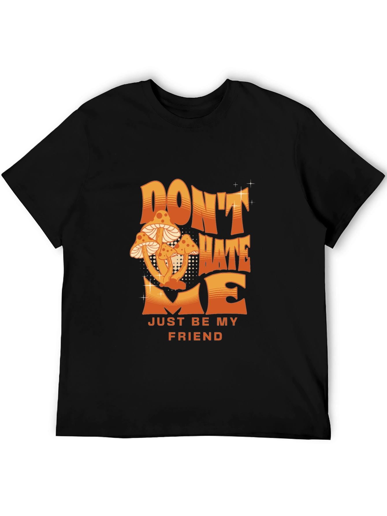 Dont Hate Me Mushroom Graphic Tee