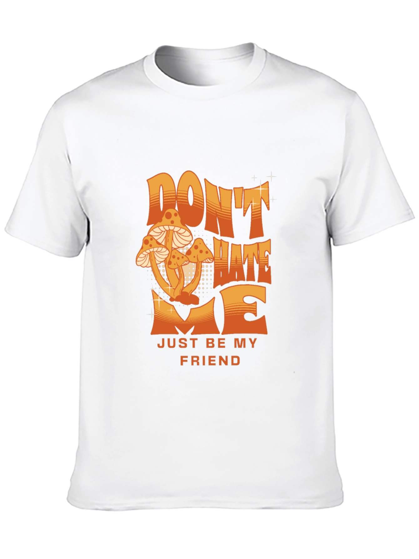 Dont Hate Me Mushroom Graphic Tee