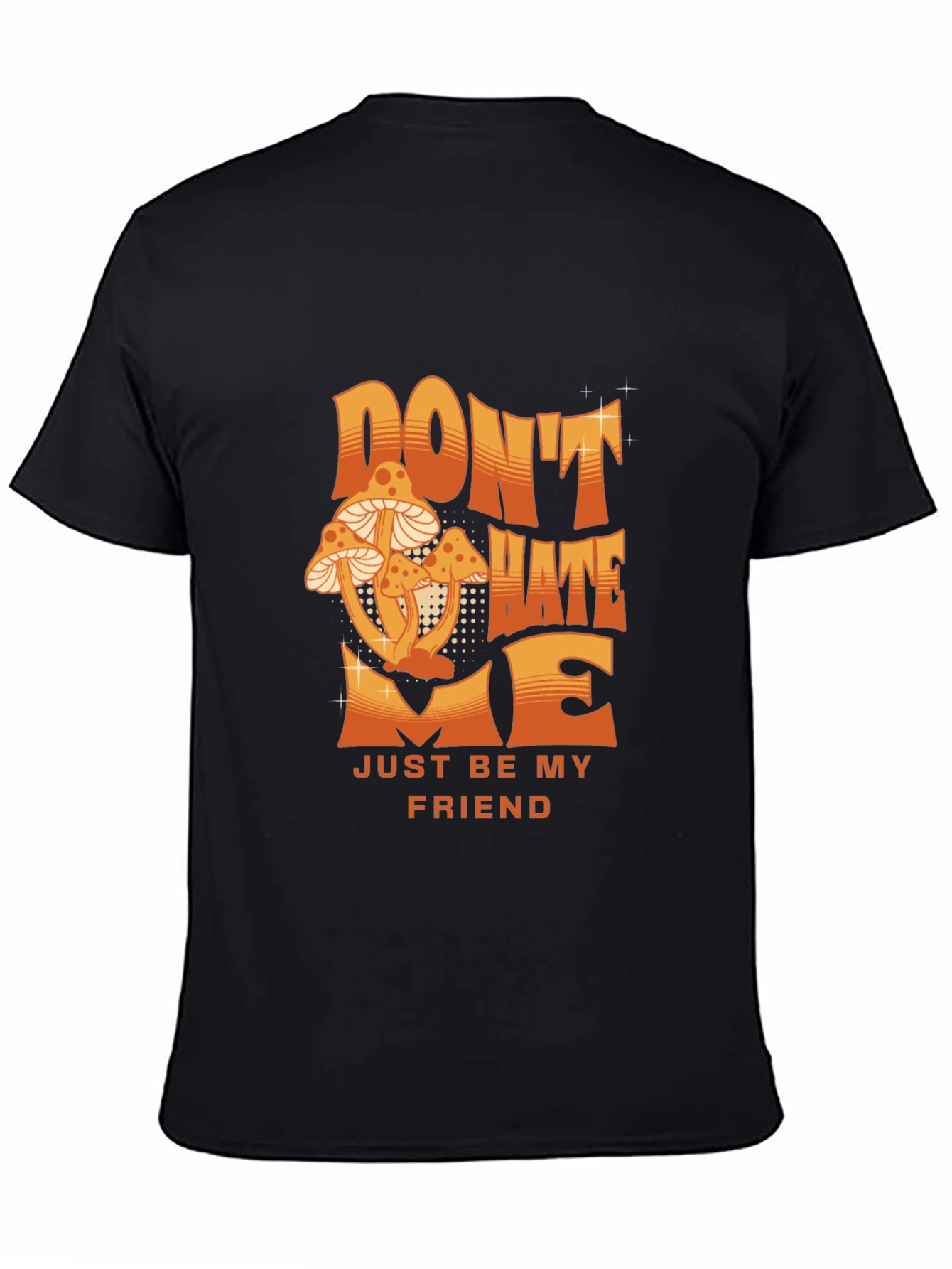 Dont Hate Me Mushroom Graphic Tee